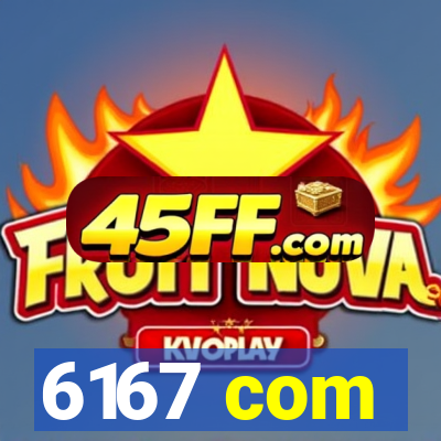 6167 com